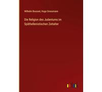 Die Religion des Judentums im Späthellenistischen Zeitalter – Editore outlook Verlagsgesellschaft mbH