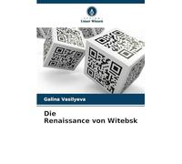 Die Renaissance von Witebsk