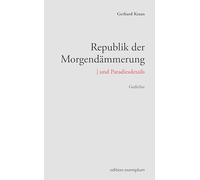 Die Republik der Morgendämmerung | und Paradiesdetails. Gedichte