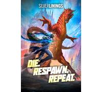 Die. Respawn. Repeat. 2: A LitRPG Adventure