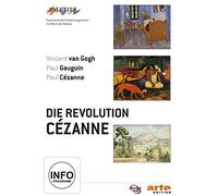 Die Revolution Cezanne: Van Gogh/Gaugin/Cezanne