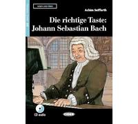 Die Richtige taste: Johann Sebastian Bach. Con App. Con CD-Audio