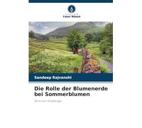 Die Rolle der Blumenerde bei Sommerblumen: Sommer-Einjährige