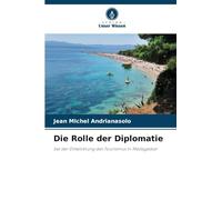 Die Rolle der Diplomatie: bei der Entwicklung des Tourismus in Madagaskar
