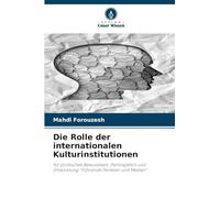 Die Rolle der internationalen Kulturinstitutionen: für politisches Bewusstsein, Partizipation und Entwicklung "Führende Parteien und Medien"