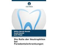 Die Rolle der Neutrophilen bei Parodontalerkrankungen