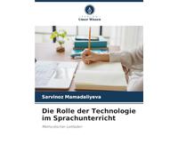 Die Rolle der Technologie im Sprachunterricht: Methodischer Leitfaden