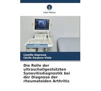 Die Rolle der ultraschallgestützten Synovitisdiagnostik bei der Diagnose der rheumatoiden Arthritis