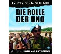 Die Rolle der UNO: Fakten und Hintergründe