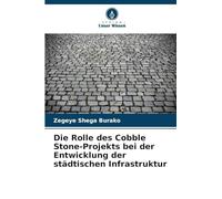 Die Rolle des Cobble Stone-Projekts bei der Entwicklung der städtischen Infrastruktur