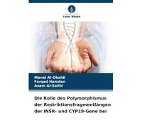 Die Rolle des Polymorphismus der Restriktionsfragmentlängen der INSR- und CYP19-Gene bei