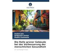 Il ruolo degli edifici verdi nella salute umana – Approccio sostenibile – Verlag Unser Wissen