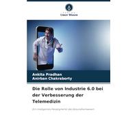 Die Rolle von Industrie 6.0 bei der Verbesserung der Telemedizin: Ein intelligentes Paradigma für das Gesundheitswesen