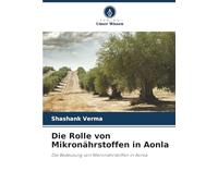Die Rolle von Mikronährstoffen in Aonla: Die Bedeutung von Mikronährstoffen in Aonla