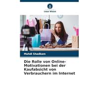 Die Rolle von Online-Motivationen bei der Kaufabsicht von Verbrauchern im Internet