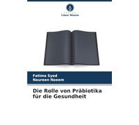 Die Rolle von Präbiotika für die Gesundheit