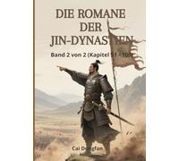 Die Romane der Jin-Dynastien: Band 2 von 2 (Kapitel 51 - 100)