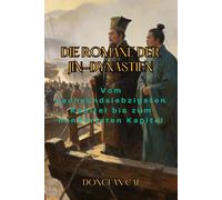 Die Romane der Jin-Dynastien: Vom sechsundsiebzigsten Kapitel bis zum hundertsten Kapitel