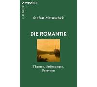 Die Romantik: Themen, Strömungen, Personen: 2950