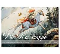 Die Rosstrappe - Sage vom Felsen im Harz bei Thale im Bodetal (Wandkalender 2026 DIN A3 quer), CALVENDO Monatskalender: Rosstrappe - Harzer Bergsage: ... in einer Region voller Geschichte und Magie