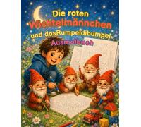Die roten Wichtelmännchen und das Rumpeldibumpel: Ausmalbuch