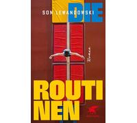 Die Routinen: Roman | Nominiert für den lit.cologne-Debütpreis