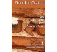 Die Rückkehr der Medizinfrau: Eine Reise zwischen Himmel und Erde, erweiterte und vollständig überarbeitete Hardcover-Ausgabe mit neuen Kapiteln