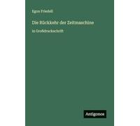 Die Rückkehr der Zeitmaschine: in Großdruckschrift