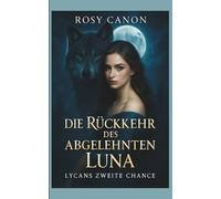Die Rückkehr des abgelehnten Luna (German Edition)