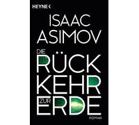Die Rückkehr zur Erde: Roman: 31633