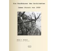Die Rundhäuser des Architekten James Strutt von 1959