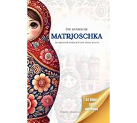 Die russische Matrjoschka: Der kreative Einblick in eine große Kultur