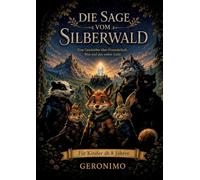 Die Sage vom Silberwald