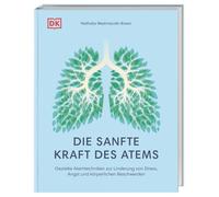 Die sanfte Kraft des Atems: Gezielte Atemtechniken zur Linderung von Stress, Angst und körperlichen Beschwerden