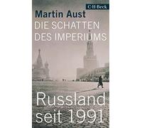 Die Schatten des Imperiums: Russland seit 1991: 6335