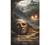 Die Schatten von Risco Caido: Ein versiegeltes Grab. Ein entweihtes Heiligtum. Eine tödliche Spur.