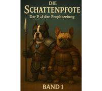 Die Schattenpfote - Der Ruf der Prophezeiung