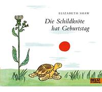 Die Schildkröte hat Geburtstag: Vierfarbiges Bilderbuch