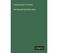 Die Schlacht bei Kulm 1813
