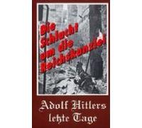 Die Schlacht um die Reichskanzlei - Adolf Hitler