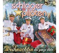 die Schlagerpiloten Weihnachten das Ganze Jahr (CD)