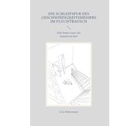 Die Schleifspur des Geschwindigkeitsmessers im Fluchtrausch: Eine innere Leere, die jemand uns lässt: 6