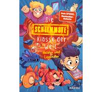 Die schlimmste Klasse der Welt (Band 6) - Helden und Legenden: Spritzig-freches Kinderbuch mit vielen lustigen Illustrationen für Kinder ab 10 Jahren