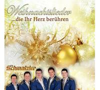 Die Schmalzler - Weihnachtslieder die ihr Herz berühren