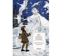 Die Schneekönigin. Ein Märchen in sieben Geschichten: [Die kleinen Märchenbücher] - Mit Nachbemerkung und Anmerkungen: 14421