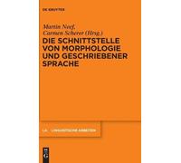 Die Schnittstelle von Morphologie und geschriebener Sprache (Copertina rigida)