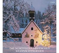 Die Schöneberger Sängerknaben - Die Schönsten Deutschen Weihnachtslieder