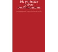 Die Schönsten Gebete des Christentums