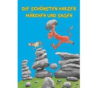 Die schönsten Harzer Märchen und Sagen