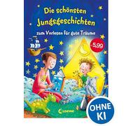 Die schönsten Jungsgeschichten zum Vorlesen für gute Träume